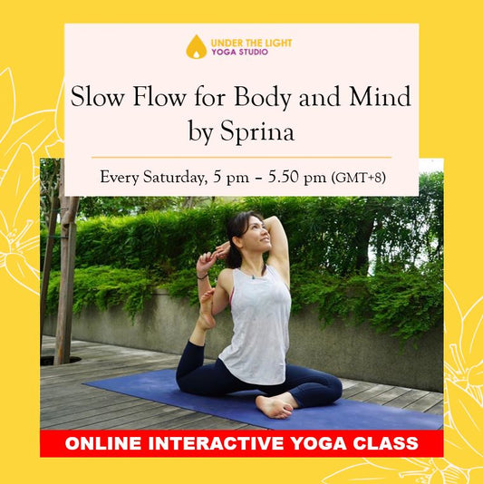 [Online] Slow Flow for Body and Mind by Sprina (50 min) at 5pm Sat on 25 July 2020 - finished