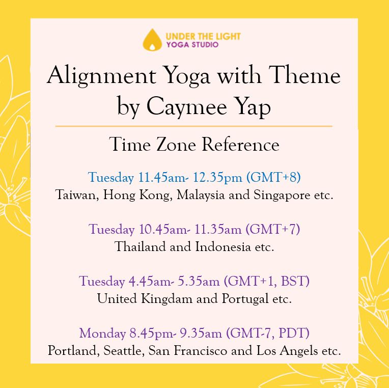 [Online] Alignment Yoga with Theme by Caymee Yap (50 min) at 11.45 am Tue on 7 July 20 - finished