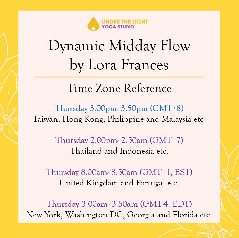 [Online] Dynamic Midday Flow by Lora Frances (50 min) at 3pm Thu on 7 May 2020 -finished